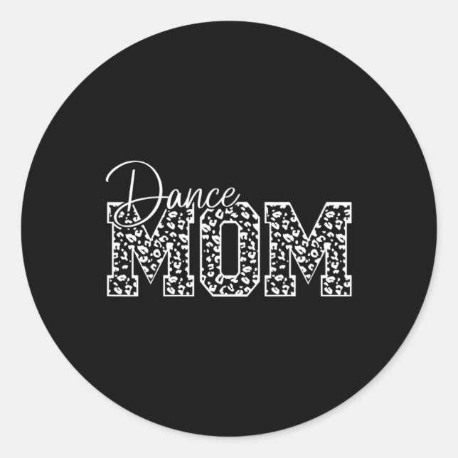 Dance Mum Leopard Cheetah Funny Dancing Lover Moth Classic Round Sticker (Front)