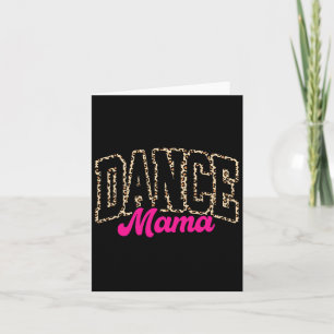Dance Mum Leopard Dancing Mama Mum Life Girls Wome Card