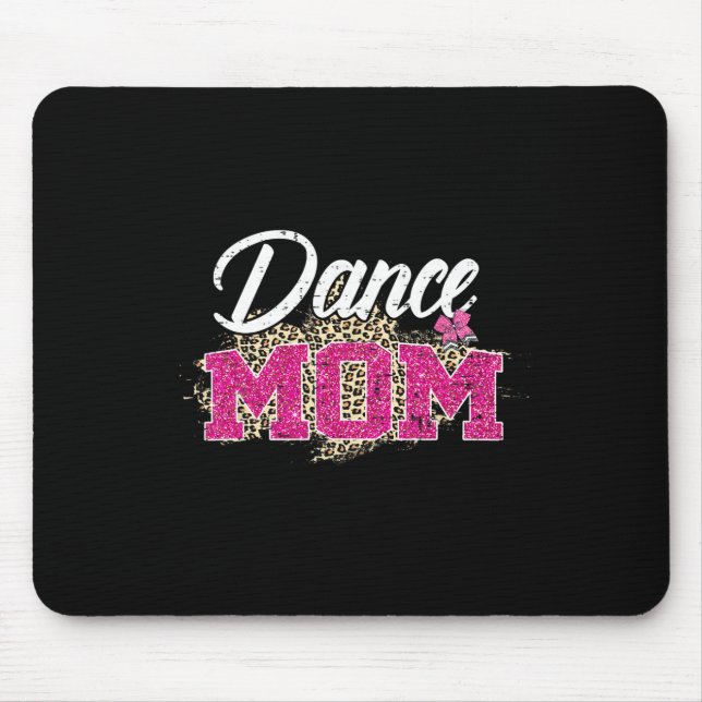 Dance Mum Leopard Funny Dancing Mum Mother's Day  Mouse Mat (Front)