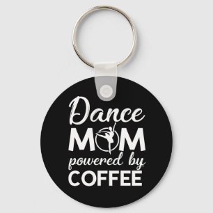 Dance Mum Powered By Coffee Saying Gifts Key Ring