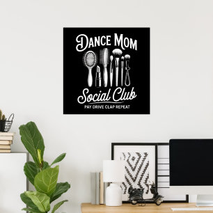Dance Mum Social Club Mummy Poster