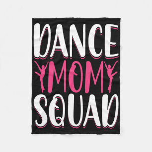Dance Mum Squad - Dance Lover Dancer Mum Funny Mot Fleece Blanket