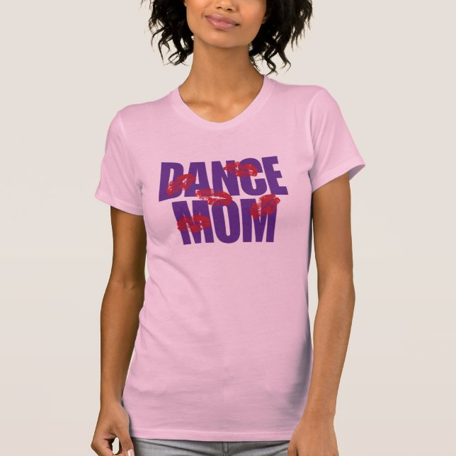 Dance Mum T-Shirt (Front)