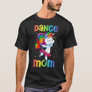 Dance Mum Unicorn Ballet Dancing  For Mum Mother's T-Shirt