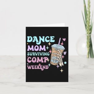 Dance Mum Weekends Coffee Dance Comps  Card