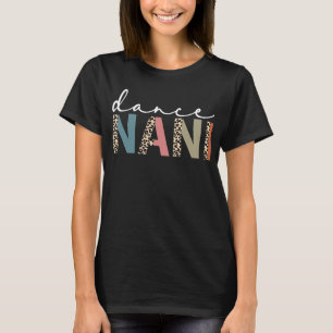 Dance Nani Of A Dancer Nani Dancing Leopard Mother T-Shirt