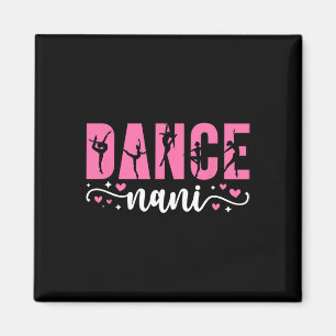 Dance Nani Of A Dancer Nani Dancing Nani Grandma Magnet