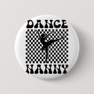 Dance Nanny Dance Lover Mothers Day 6 Cm Round Badge