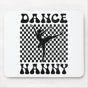 Dance Nanny Dance Lover Mothers Day  Mouse Mat