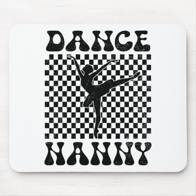 Dance Nanny Dance Lover Mothers Day  Mouse Mat (Front)