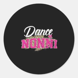 Dance nonni leopard funny dancing nonni mother's classic round sticker