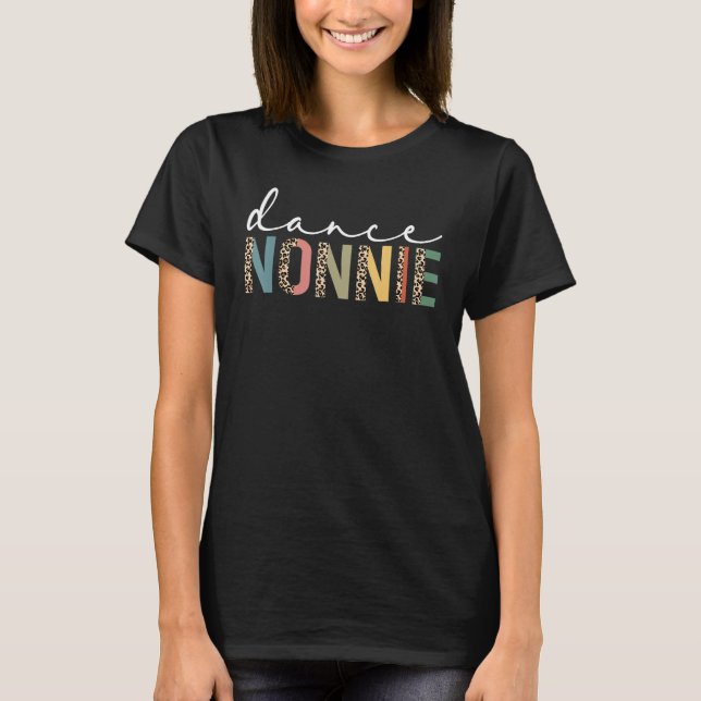 Dance Nonnie Of A Dancer Nonnie Dancing Leopard Mo T-Shirt (Front)