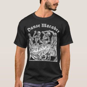 Dance of Death, Danse Macabre Creepy Medieval Skel T-Shirt