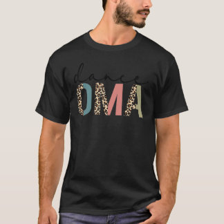Dance Oma Of A Dancer Oma Dancing Leopard Mother's T-Shirt