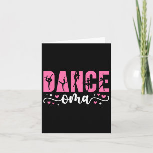 Dance Oma Of A Dancer Oma Dancing Oma Grandma 1 Card