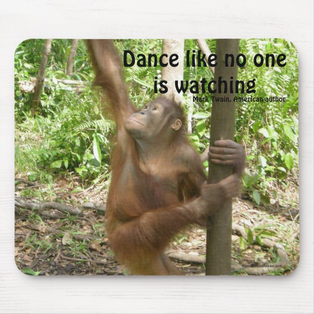 Dance Orangutan Famous Quote Mouse Mat (Front)