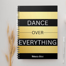 "DANCE OVER EVERYTHING" Black & Gold Striped