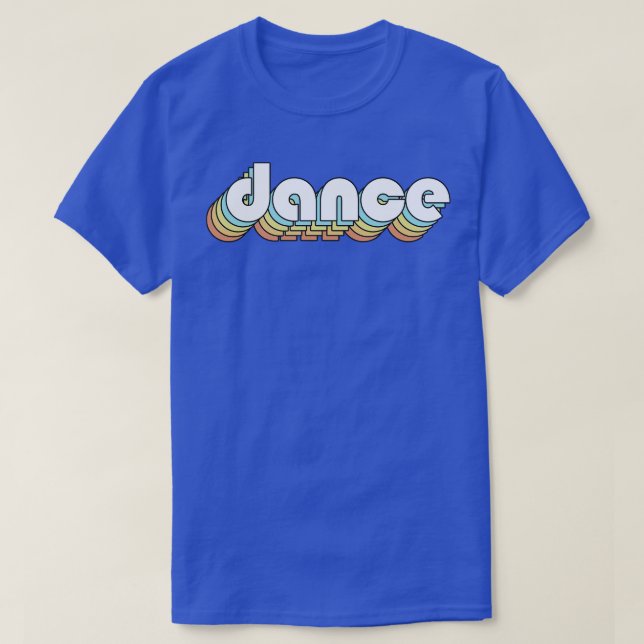 Dance Retro Rainbow Typography Faded Style T-Shirt (Design Front)