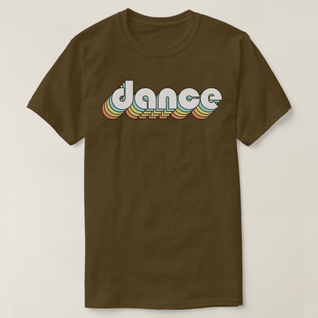 Dance Retro Rainbow Typography Faded Style T-Shirt (Design Front)