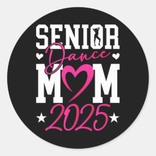 Dance Senior Mum 2025 Proud Dancing Senior Mama 20 Classic Round Sticker