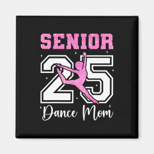 Dance Senior Mum Cl Of 2025 Dancing Senior 2025 Da Magnet