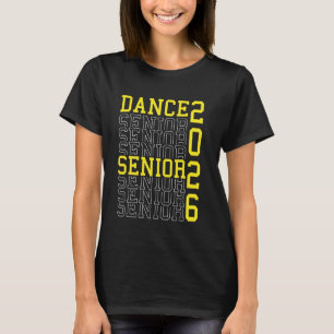 Dance Senior Night Dance Senior 2026 Graduation 24 T-Shirt