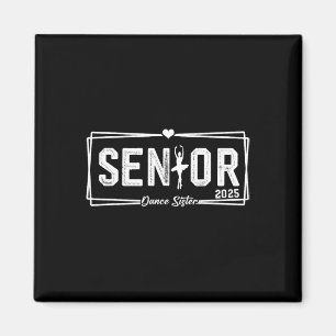 Dance Senior Sister 2025 Gift Dancing Senior Siste Magnet