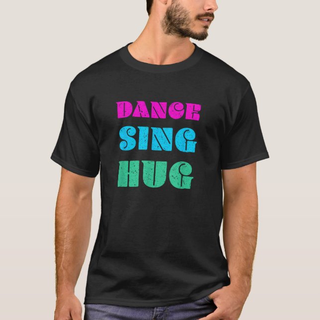 Dance Sing Hug Time Party T Shirt for Happy Trolls (Front)