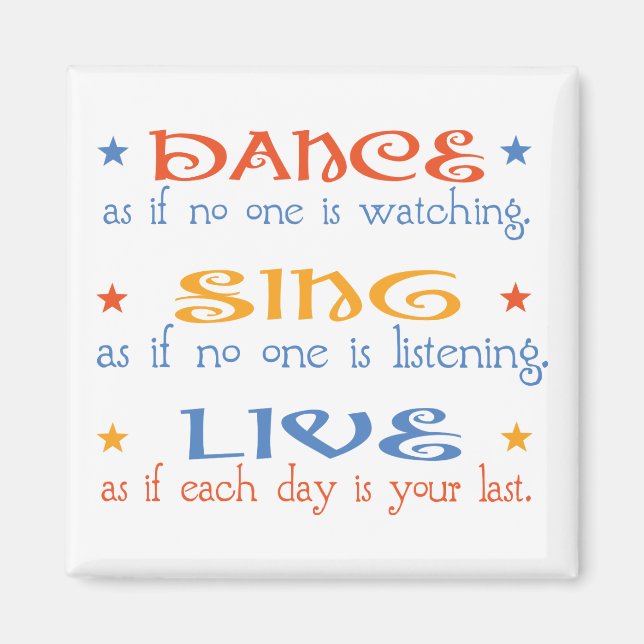 Dance Sing Live Magnet (Front)