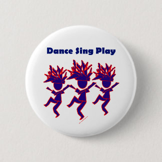 Dance Sing Play 6 Cm Round Badge