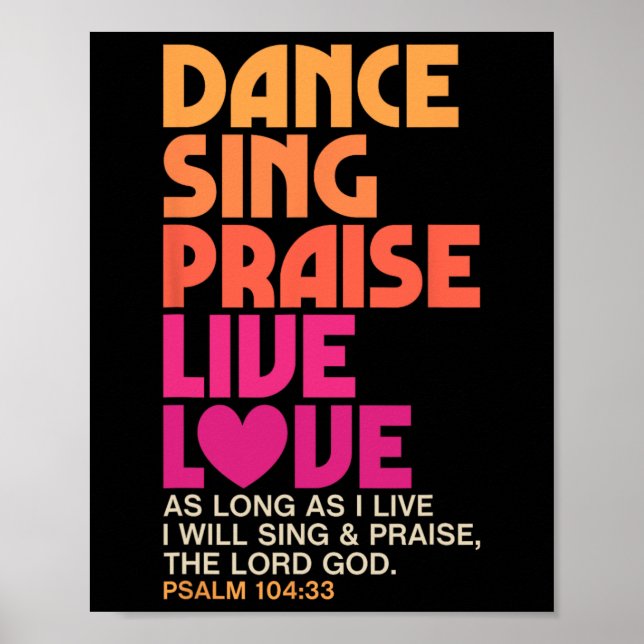 Dance Sing Praise Live Love Dancing Christian Men  Poster (Front)