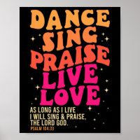 Dance Sing Praise Live Love Lord God Psalm Dancing