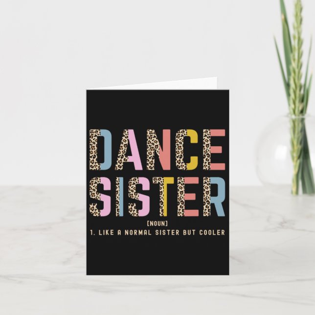 Dance Sister Of A Dancer Dancing Sis Dance Sister  Card (Front)