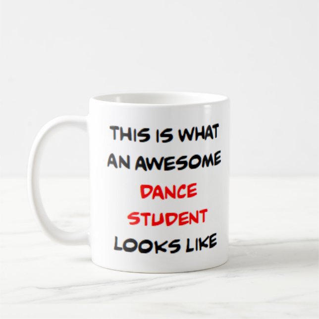 dance student, awesome coffee mug (Left)