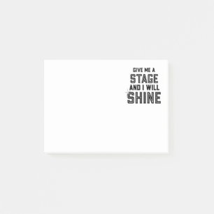 Dance Student Theatre Gift Give Me A Stage Post-it Notes