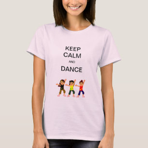 Dance T-Shirt – Keep Calm and Dance