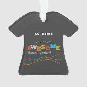 Dance Teacher Appreciation Day, Awesome Ornament