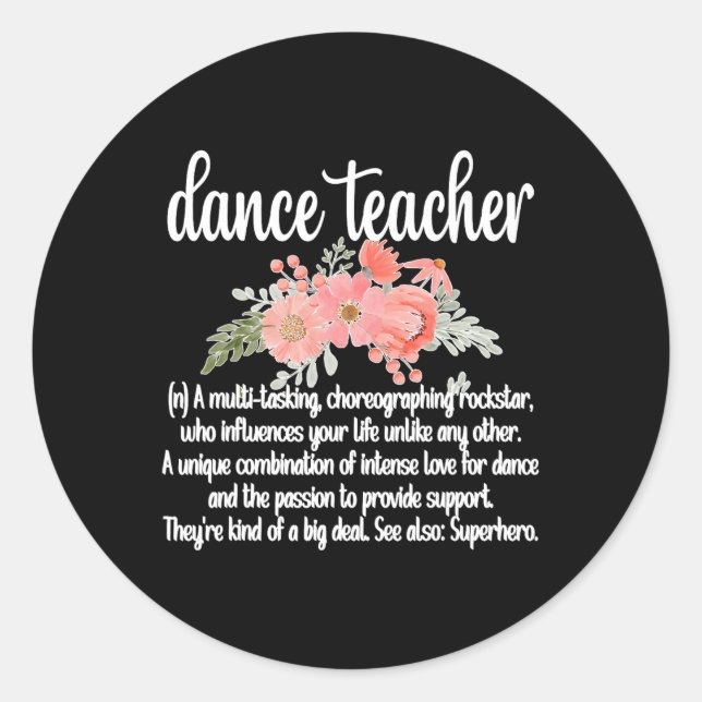 Dance Teacher Appreciation Women's Black Clic Fit  Classic Round Sticker (Front)