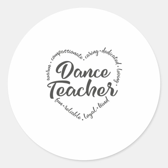 Dance teacher, dance, ballet teacher classic round sticker (Front)