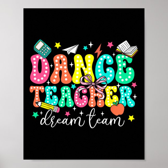 Dance Teacher Dream Team First Day Of School Retro Poster (Front)