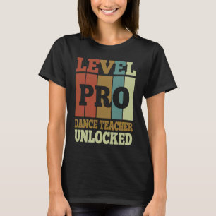 Dance Teacher Pro Unlocked Vintage Style Unique T-Shirt