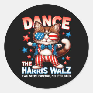 Dance The Harris Wheimer Funny Cat Ladies Kamala H Classic Round Sticker