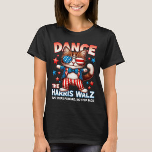 Dance The Harris Wheimer Funny Cat Ladies Kamala H T-Shirt