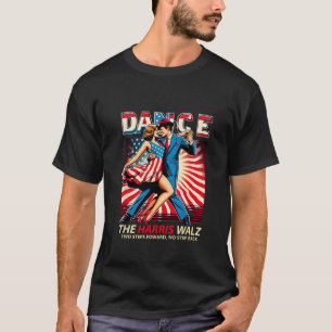 Dance The Harris Wheimer Two Steps Forward No Step T-Shirt