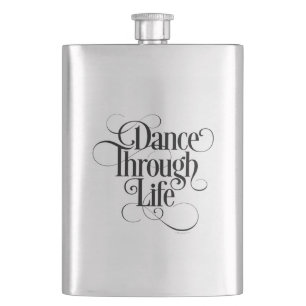 Dance Through Life Hip Flask