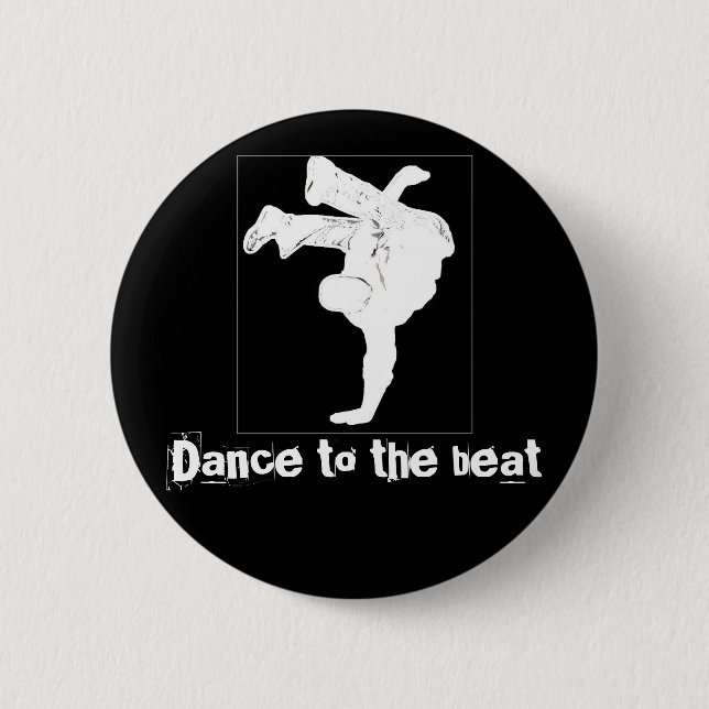 Dance to the beat 6 cm round badge (Front)