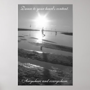 Dance to your heart's content inspirational poster