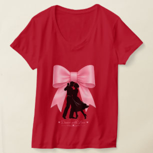 Dance with Love Pink Bow Romantic Couple T-Shirt
