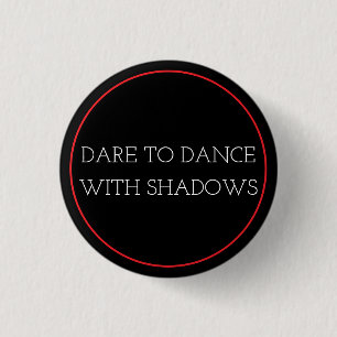 Dance With Shadows 3 Cm Round Badge