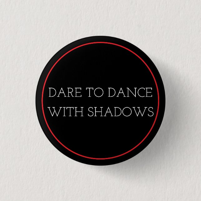 Dance With Shadows 3 Cm Round Badge (Front)